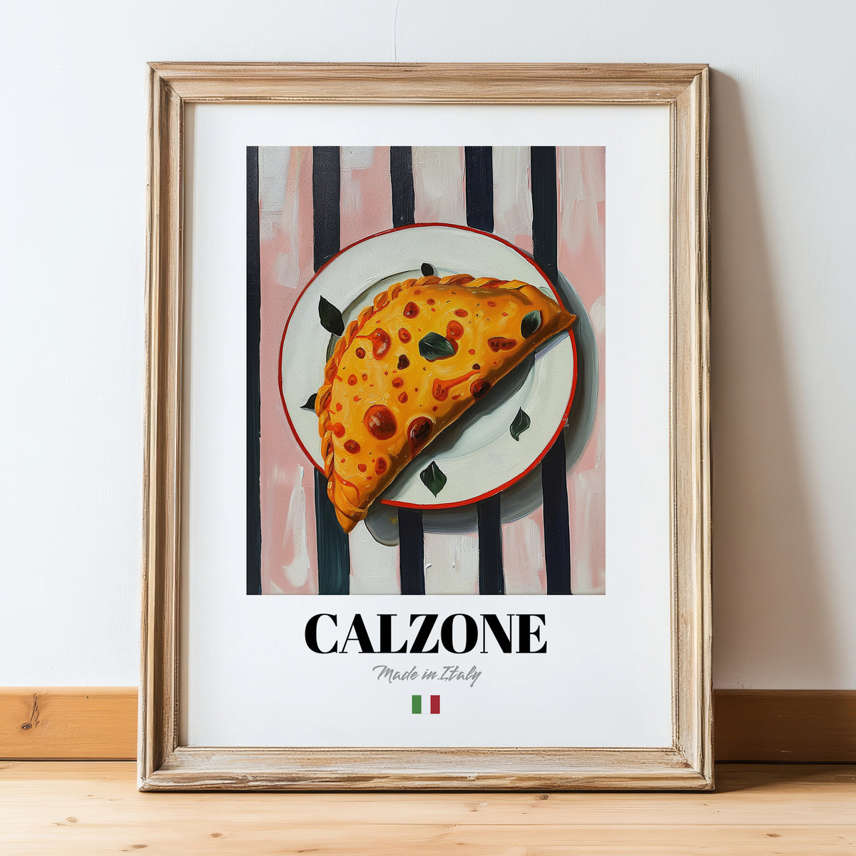 Calzone – Italian Pizza, Restaurant Poster, in wooden frame leaning on the floor