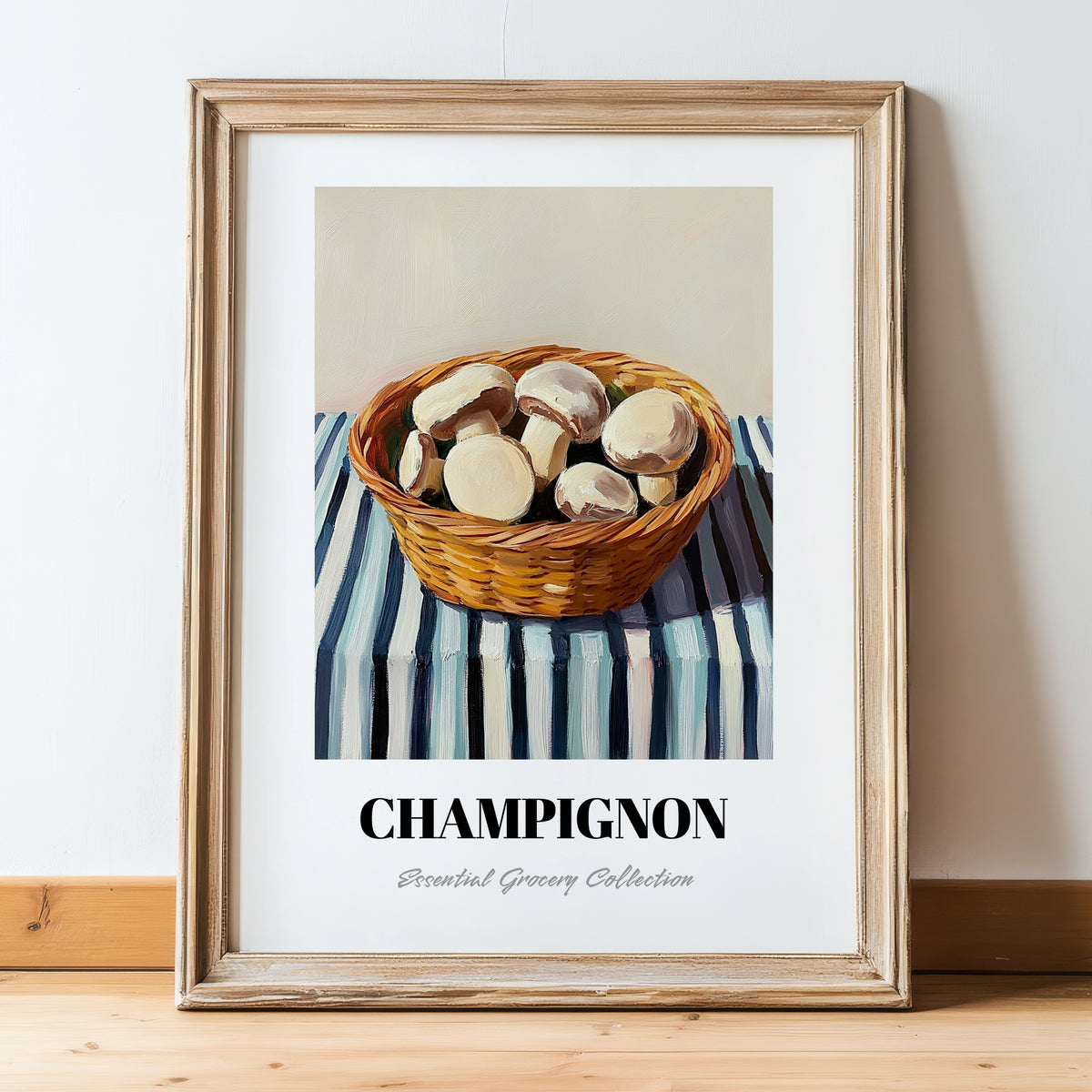 Champignon (Button Mushroom) – on Striped Tablecloth, Mushrooms Painting, in wooden frame leaning on the floor
