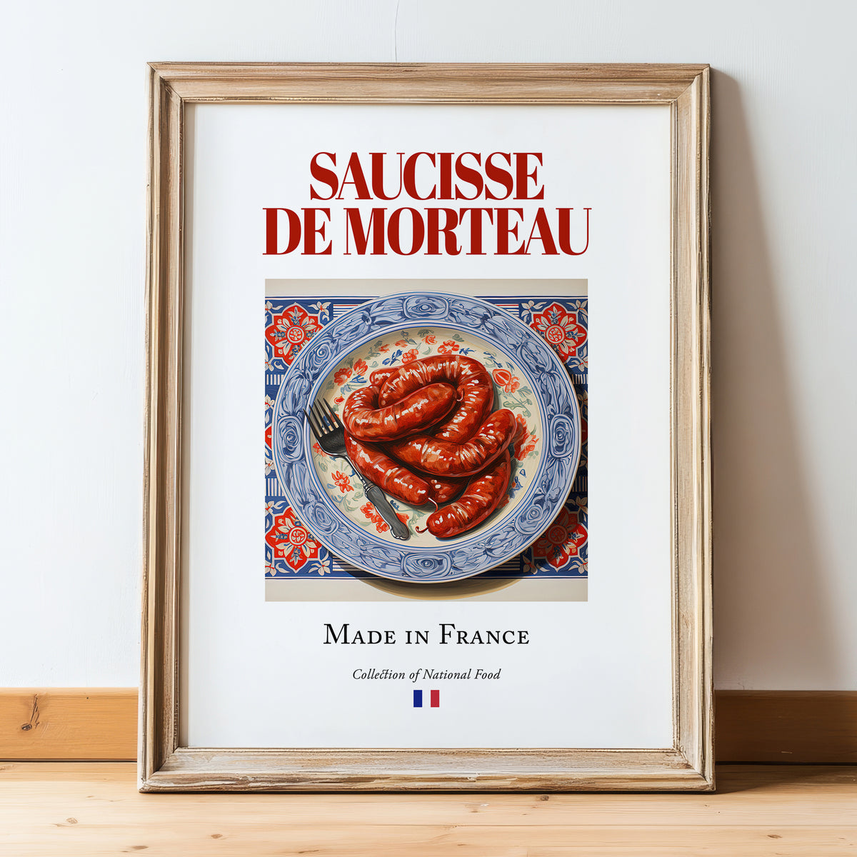 Saucisse de Morteau – French Meat Dish, Fine Dining Restaurant Poster, in wooden frame leaning on the floor