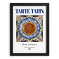 Tarte Tatin – French Dessert Dish, Tavern Poster, in sleek black frame