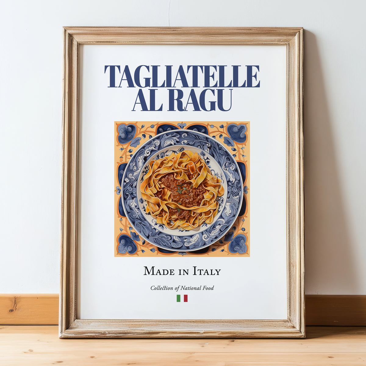 Tagliatelle al Ragu – Italian Pasta, Osteria Print, in wooden frame leaning on the floor
