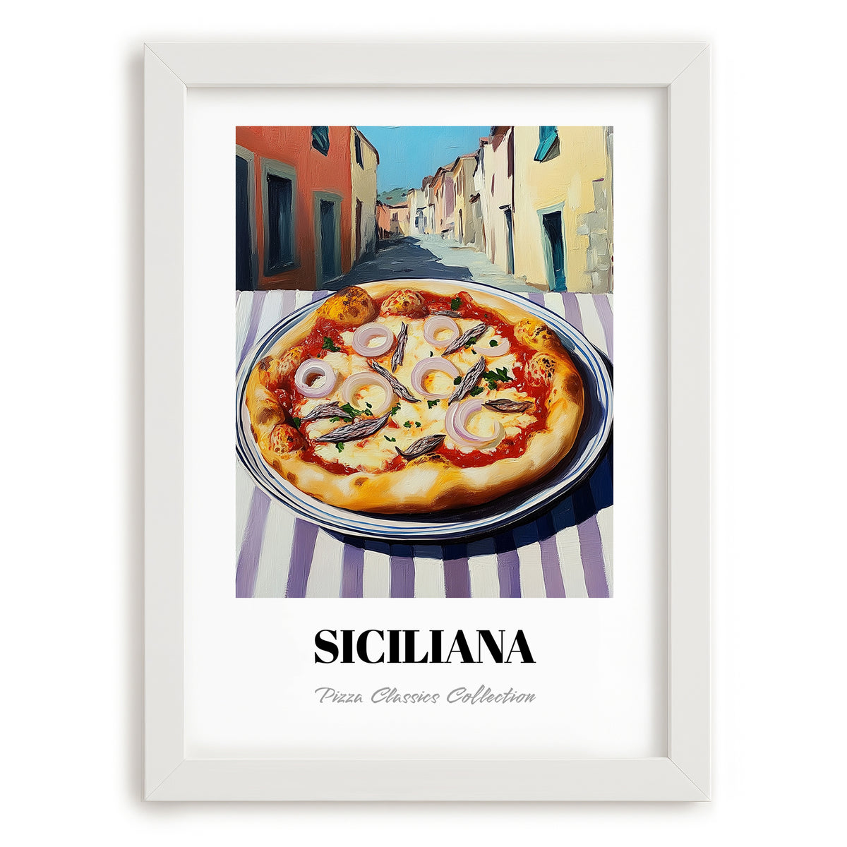 Pizza Siciliana – Italian Street Café Scene, Pizza Painting, placed in minimal white frame
